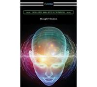 William Walker Atkinson Thought Vibration (Tascabile)