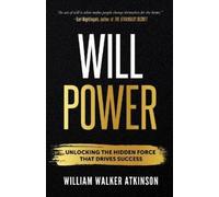 William Walker Atkinson Willpower (Tascabile)