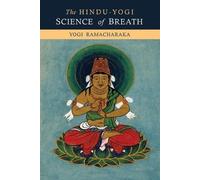 William Walker Atkinson Yogi Ramachar The Hindu-Yogi Science of Bre (Tascabile)
