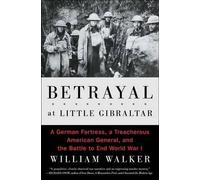 William Walker Betrayal at Little Gibraltar (Tascabile)