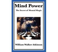 William Walker Mind Power the Secret of Mental Magic A Class (Copertina rigida)