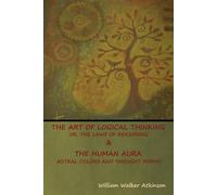William Walker The Art of Logical Thinking; Or, The Laws of Reasoni (Tascabile)