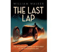 William Walker The Last Lap (Copertina rigida)