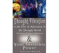 William Walker Thought Vibration or the Law of Attraction in (Copertina rigida)