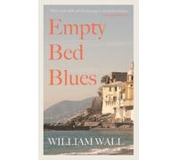 William Wall Empty Bed Blues (Tascabile)