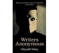 Writers Anonymous: 'A tremendous writer - insightful and elegiac.' CILLIAN MURPHY