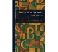William Wallace Cook The Fiction Factory (Copertina rigida)