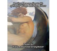 William Walrond S Restless Demons Sing to Me of Angels' Wings and H (Tascabile)