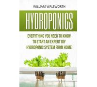 William Walsworth Hydroponics (Tascabile)