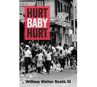 William Walter Scott, III Hurt, Baby, Hurt (Tascabile)