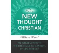 William Warch NEW THOUGHT CHRISTIAN, THE (Tascabile)