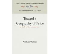 William Warntz Toward a Geography of Price (Copertina rigida)