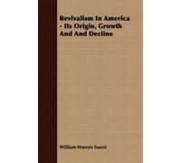 William Warren Revivalism and Social Reform - American Protestantis (Tascabile)