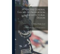 William Watkiss On the General Theory of Proportion in Architectural (Tascabile)