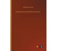 William Watson Experiments and Observations (Tascabile)