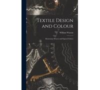 William Watson Textile Design and Colour (Copertina rigida)