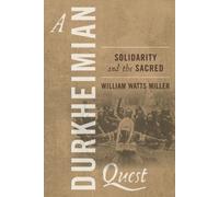 William Watts Miller A Durkheimian Quest (Tascabile)