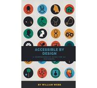 William Webb Accessible by Design (Tascabile)