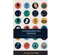William Webb Accessible by Design (Tascabile) UX Professional Development