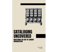 William Webb Cataloging Uncovered (Tascabile)