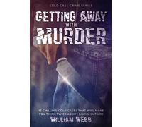 William Webb Getting Away With Murder (Tascabile) Cold Case Crime