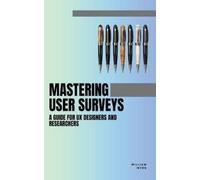 William Webb Mastering User Surveys (Tascabile)