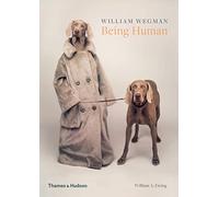 William Wegman – being human – Thames & Hudson