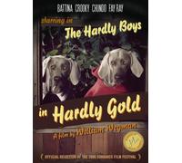 WILLIAM WEGMAN'S THE HARDLY BOYS IN HARDLY GOLD