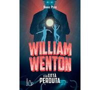 William Wenton e la città perduta