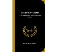 William Wesley The Buckeye Doctor: A Tale for Physicians and (Copertina rigida)