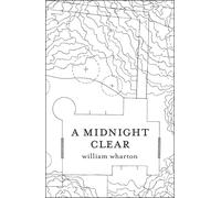 William Wharton A Midnight Clear (Tascabile)