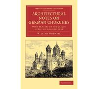 William Whewell Architectural Notes on German Churches (Tascabile)