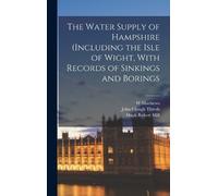 William Whitake The Water Supply of Hampshire (including the (Copertina rigida)