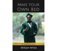 William White Make Your Own Bed (Tascabile) Make Your Own Bed