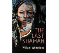 William Whitecloud The Last Shaman (Tascabile)