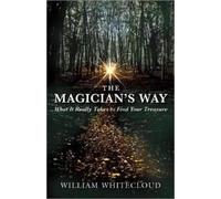 William Whitecloud The Magician's Way (Tascabile)