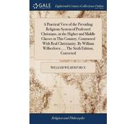 William Wilberf A Practical View of the Prevailing Religious (Copertina rigida)