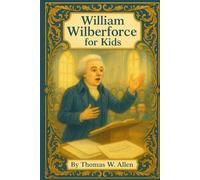 William Wilberforce for Kids