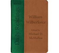 William Wilberforce Michael D Daily Readings - William W (Rilegato in ecopelle)