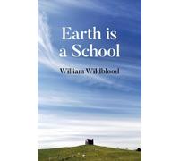 William Wildblood Earth is a School (Tascabile)