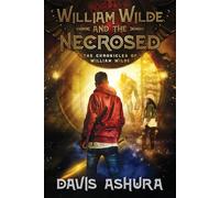 William Wilde and the Necrosed - Ashura Davis