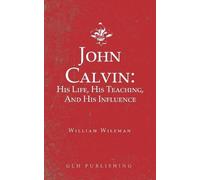 William Wileman John Calvin (Tascabile)