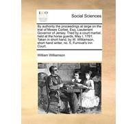 William William By Authority the Proceedings at Large on the Trial o (Tascabile)