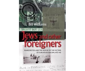 William Williams Jews and Other Foreigners (Tascabile)