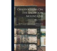 William Williams Observations On The Snowdon Mountains (Tascabile)