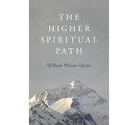 William Wilson Quinn Higher Spiritual Path, The (Tascabile)