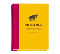 William Wilson Ray Johnson and William S. Wilson: Frog Pond S (Copertina rigida)