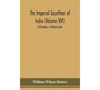 William Wilson The Imperial gazetteer of India (Volume XVI) Kotchan (Tascabile)