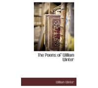William Winter The Poems of William Winter (Copertina rigida)
