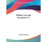 William Winthrop Military Law and Precedents V2 (Tascabile)